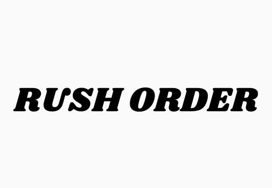 Rush Order